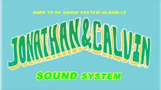 JONATHAN AND CALVIN -SOUND SYSTEM- BORN TO BE SOUND SYSTEM ALBUM1.2