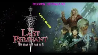 THE LAST REMNANT Remastered Kate et Rhagoh