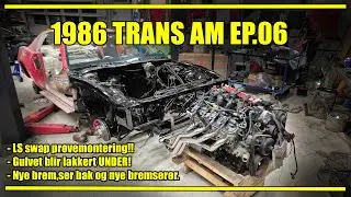 1986 Trans Am ep 06! - LS SWAP!