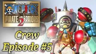 One Piece: Pirate Warriors 2 - DETONADO - Crew Episode 5
