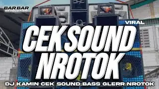 DJ CEK SOUND • NROTOK MIDDLE NULUP BASS GLERR HOREG VIRAL