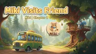 Miki visits His Friend Squirrel House🐿️💕(Friendship Goals!) | Miki's Forest Journey🌳🚌| Miki Cartoon