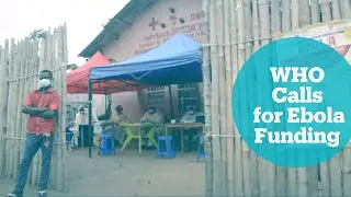 WHO calls for additional funding in DRC Ebola outbreak