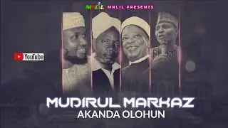 Mudirul Markaz Akanda Olohun - Sheikh Ahmad Bukhari Al-Muktar (Baba Al-Huda)