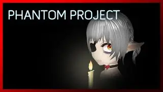 🔴【Phantom Project】I Get Destroyed By Jumpscares