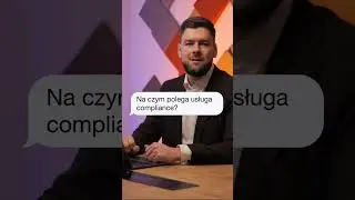 Na czym polega usługa compliance?