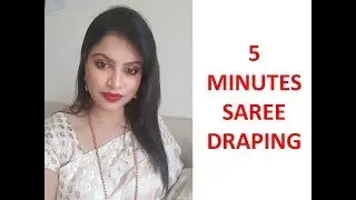 5 MINUTES SAREE DRAPING 2018
