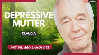 Bedingungslose Liebe der Mutter -Die Sehnsucht traumatisierter Kinder! Claudia, Trauma l&ouml;sen