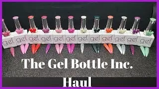 The Gel Bottle INC. Haul | Patrice Nailed It!