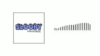 Slooby - Frostbite