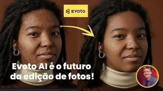 Será que o Evoto é o futuro da edição de fotos? Testei para você!
