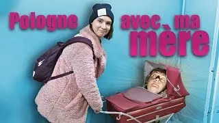 En Pologne avec ma m&egrave;re - Natoo