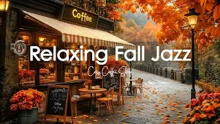Cozy Autumn Jazz Cafe Space 🍂 Soothing Jazz Music for Working, Relaxing