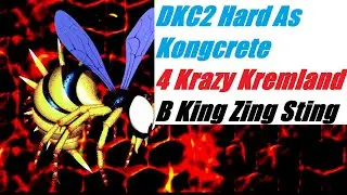 DKC2 Hard As Kongcrete. 4 Krazy Kremland. BOSS 4. B King Zing Sting. @GEO BALROG.