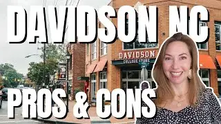 The Good and the Bad of Davidson NC | Watch This BEFORE You Move to Davidson
