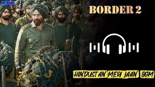 BORDER 2 - Hindustan meri Jaan BGM Ringtone Sunny,Varun, Diljit, Ahan | Anurag | JP Dutta,Bhushan K