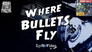 Where Bullets Fly - Andri from Pagefire (Lyric Video)