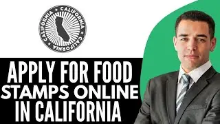 How To Apply For Food Stamps Online In California (2025) Step By Step
