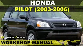 HONDA PILOT (2003-2006) Workshop Service Repair Manual - English - PDF Download
