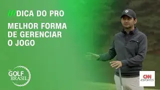 Dica do Pro: melhor forma de gerenciar o jogo | THE GOLF BRASIL