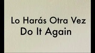 Lo Harás Otra Vez (Do It Again) - Bilingual Karaoke Version