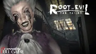 ROOT OF EVIL : THE TAILOR - Full Horror Game |1080p/60fps| #nocommentary