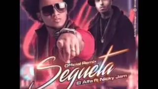 Me Fui en Segueta (El alfa Ft Nicky Jam) Remix