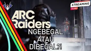 looting simulator atau perang simulator? | ARC Raiders Indonesia