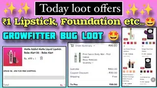 LooT Offer Today✨|1₹ lipstick,Foundation & etc..🔥|Growfitter body Mist looT🤩 #lootoffer #viral #free