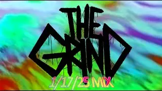 THE GRIND - 1/17/25 MIX - (MORBID WOUND ROT)