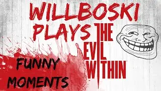 The Evil Within Funny Moments (Deaths, Scares, Fails, Glitches, Funniness) Part 1