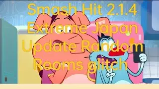 Smash Hit 2.1.4 Extreme Japan Update Random Rooms glitch