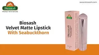 Product Launch - Biosash Velvet Matte Lipstick with Seabuckthorn