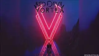 Red Devil Vortex - Something Has to Die