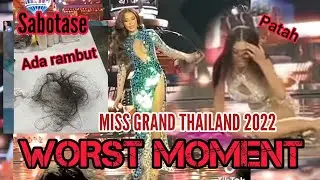 FAILED & WORST MOMENT PRELIMINARY MISS GRAND THAILAND 2022 | BEAUTY PAGEANT