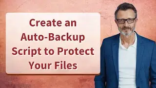 Create an Auto-Backup Script to Protect Your Files