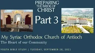 Youth Bible Study - My Syriac Orthodox Church of Antioch Part 3