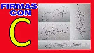 FIRMAS CON C | COMO FIRMAR CON C | FIRMAS ELEGANTES 2021