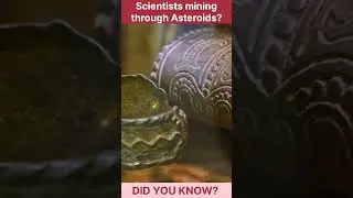 Scientists Mining Through Asteroids | #mining #universe #facts #sciencefacts #asteroid #shortsvideo