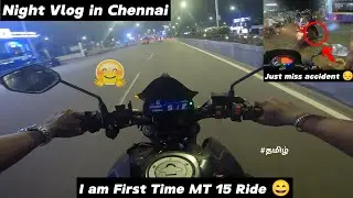 🌃Night vlog in Chennai  I’m finally drive Mt-15 Just miss 😱#biker #mt15 @BIKERVARUN 