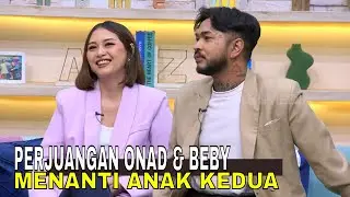 Perjuangan Onadio Leonardo & Beby Menanti Kehadiran Anak Ke-2 | FYP (30/10/25) Part 4