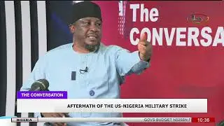 The Conversation: The Aftermath of the US-Nigeria Military Strike