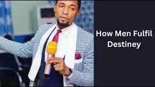 This is How Men fulfil Destiney