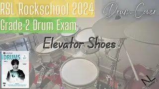 Elevator Shoes - Rockschool 2024 Grade 2 Drum Exam