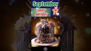 17 September Birthday Wishes 🩵💐🧡 | Happy Birthday Song #happybirthday  #birthdaystatus #shorts