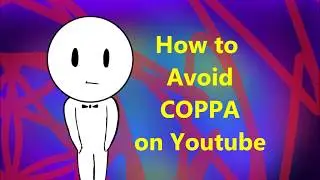 How to avoid COPPA on youtube