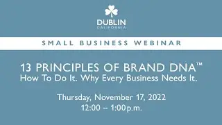 13 Principles of Brand DNA - Small Business Webinar | City of Dublin, CA