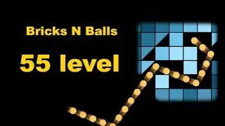 Bricks n Balls - прохождение 55 уровень