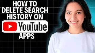 How to Delete Search History on YouTube App 2025 (Step by Step)