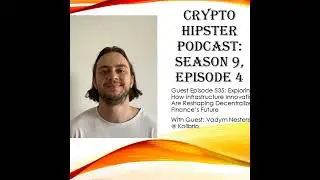 Exploring How Infrastructure Innovations Are Reshaping Decentralized Finance&rsquo;s Future, with Vadym...